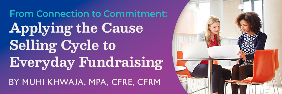 From Connection to Commitment: Applying the Cause Selling Cycle to Everyday Fundraising